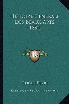 portada Histoire Generale Des Beaux-Arts (1894) (en Francés)