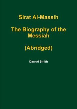 portada Sirat Al-Massih The Biography of the Messiah (Abridged) (en Inglés)