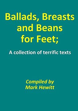 portada Ballads, Breasts and Beans for Feet; A Collection of Terrific Texts