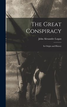 portada The Great Conspiracy: Its Origin and History