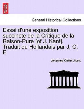 portada essai d'une exposition succincte de la critique de la raison-pure [of j. kant]. traduit du hollandais par j. c. f.