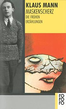 portada Maskenscherz: Die Frã¼Hen Erzã¤Hlungen [Broschiert] von Mann, Klaus (in German)