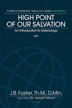 portada High Point of Our Salvation: An Introduction to Soteriology (in English)