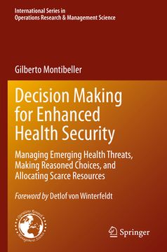 portada Decision Making for Enhanced Health Security: Managing Emerging Health Threats, Making Reasoned Choices, and Allocating Scarce Resources
