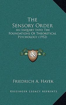 portada the sensory order: an inquiry into the foundations of theoretical psychology (1952)