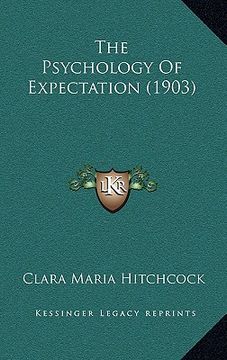 portada the psychology of expectation (1903) (in English)
