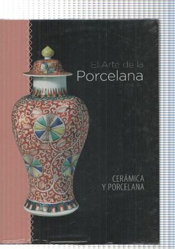 portada El Arte de la Porcelana: Ceramica y Porcelana (in Spanish)