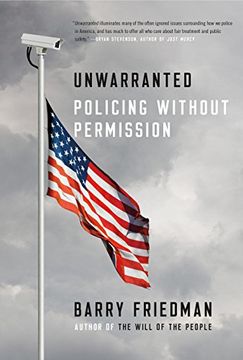 portada Unwarranted: Policing Without Permission (en Inglés)
