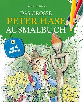 portada Das Große Peter-Hase-Ausmalbuch: Der Große Ausmalspaß zu Ostern für Kinder ab 4 Jahren (en Alemán)
