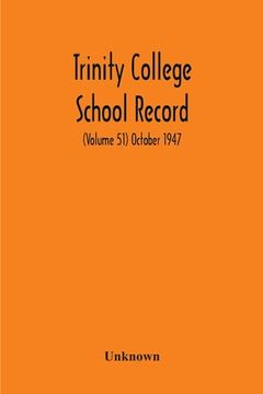 portada Trinity College School Record (Volume 51) October 1947 (en Inglés)