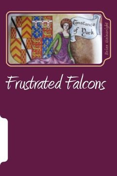 portada Frustrated Falcons: The Three Children of Edmund of Langley (en Inglés)