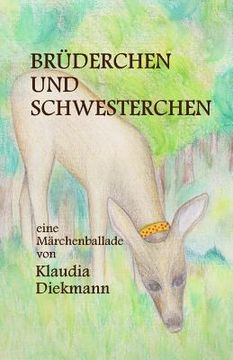 portada Bruederchen Und Schwesterchen: Eine Maerchenballade (in German)