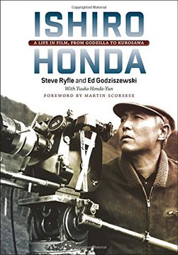 portada Ishiro Honda: A Life in Film, From Godzilla to Kurosawa (en Inglés)