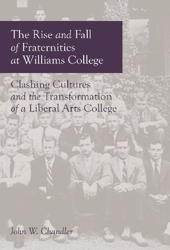 portada The Rise and Fall of Fraternities at Williams College (en Inglés)