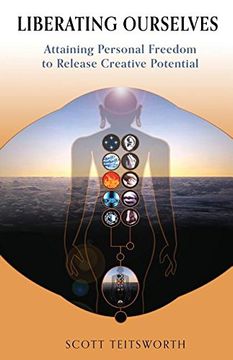 portada Liberating Ourselves: Attaining Personal Freedom to Release Creative Potential (in English)