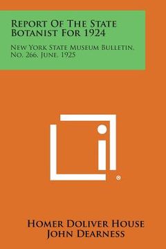 portada Report of the State Botanist for 1924: New York State Museum Bulletin, No. 266, June, 1925