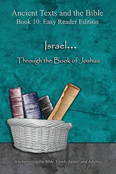 portada Israel... Through the Book of Joshua - Easy Reader Edition: Synchronizing the Bible, Enoch, Jasher, and Jubilees (Ancient Texts and the Bible)
