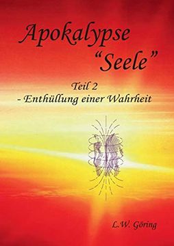 portada Apokalypse Seele: Teil ii - Enthüllung Einer Wahrheit (en Alemán)