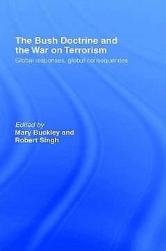 portada the bush doctrine and the war on terrorism: global reactions, global consequences (en Inglés)
