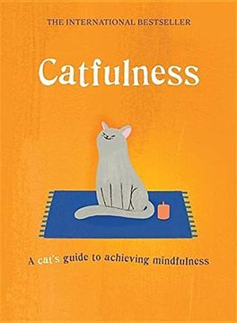 portada Catfulness: A Cat's Guide to Achieving Mindfulness 