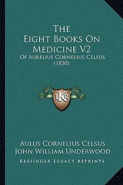 portada the eight books on medicine v2: of aurelius cornelius celsus (1830) (en Inglés)