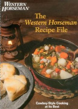 portada Western Horseman Recipe File: Cowboy-Style Cooking at Its Best (en Inglés)