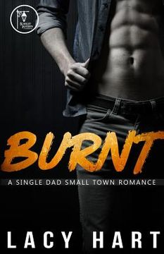 portada Burnt: A Single Dad Small Town Romance (en Inglés)