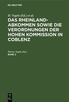 portada Das Rheinlandabkommen Sowie die Verordnungen der Hohen Kommission in Coblenz. Band 2 (en Alemán)