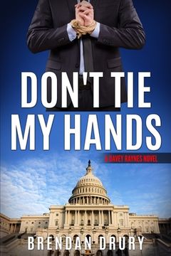 portada Don't Tie My Hands: A Davey Raynes Novel (in English)