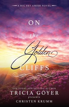 portada On the Golden Cliffs: A Big Sky Amish Novel (en Inglés)