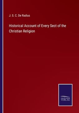 portada Historical Account of Every Sect of the Christian Religion (en Inglés)