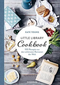 portada Little Library Cookbook: 100 Rezepte aus den Schönsten Romanen der Welt (in German)