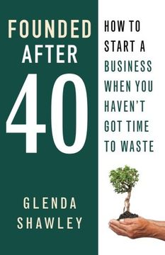 portada Founded After 40: How to Start a Business When you Haven't got Time to Waste (in English)