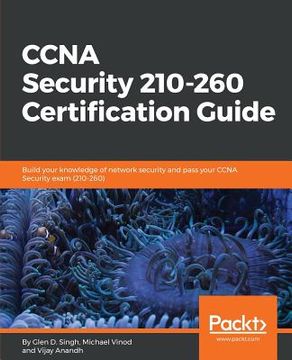 portada Ccna Security 210-260 Certification Guide: Build Your Knowledge Of Network Security And Pass Your Ccna Security Exam (210-260) (in English)
