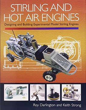 portada Stirling and hot air Engines: Designing and Building Experimental Model Stirling Engines: An Insight Into Building and Designing Experimental Model Stirling Engines (en Inglés)