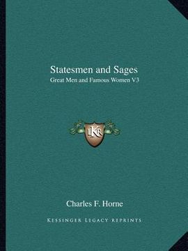 portada statesmen and sages: great men and famous women v3 (en Inglés)