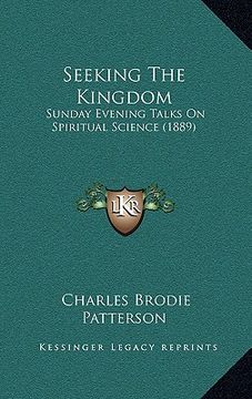 portada seeking the kingdom: sunday evening talks on spiritual science (1889) (in English)