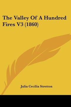 portada the valley of a hundred fires v3 (1860) (en Inglés)