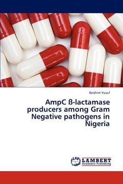 portada ampc -lactamase producers among gram negative pathogens in nigeria (in English)