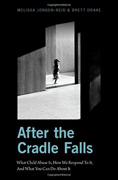 portada After the Cradle Falls: What Child Abuse Is, How We Respond To It, And What You Can Do About it