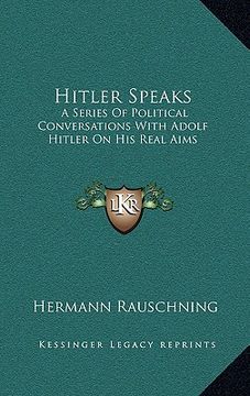 portada hitler speaks: a series of political conversations with adolf hitler on his real aims (in English)