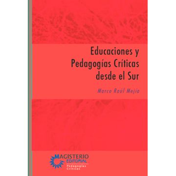 portada EDUCACIONES Y PEDAGOGÍAS CRÍTICAS DESDE EL SUR. Cartografías de la Educación Popular