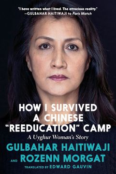 portada How i Survived a Chinese "Reeducation" Camp: A Uyghur Woman's Story
