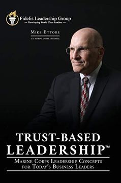 portada Trust-Based Leadership: Marine Corps Leadership Concepts for Today'S Business Leaders (en Inglés)