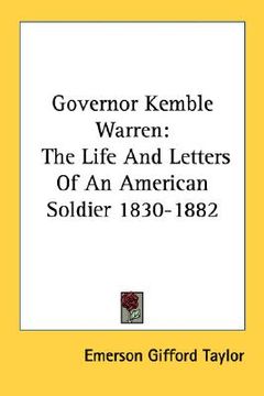 portada governor kemble warren: the life and letters of an american soldier 1830-1882 (en Inglés)