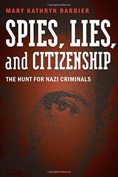 portada Spies, Lies, and Citizenship: The Hunt for Nazi Criminals (en Inglés)