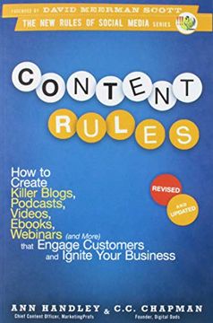 portada Content Rules: How to Create Killer Blogs, Podcasts, Videos, s, Webinars (And More) That Engage Customers and Ignite Your Business (New Rules Social Media Series) (in English)