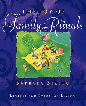 portada the joy of family rituals: recipes for everyday living (in English)