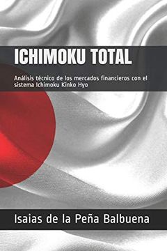 portada Ichimoku Total: Análisis Técnico de los Mercados Financieros con el Sistema Ichimoku Kinko hyo (in Spanish)