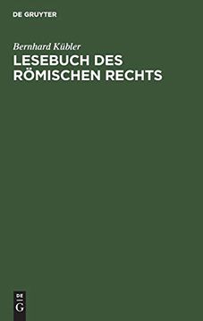 portada Lesebuch des Römischen Rechts: Zum Gebrauch bei Vorlesungen und Übungen und zum Selbststudium (en Latin)